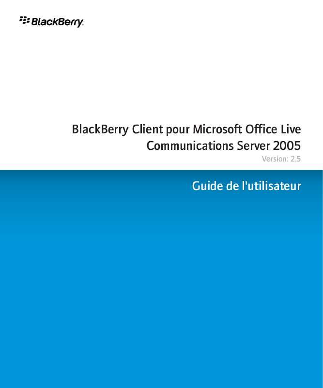 Guide utilisation BLACKBERRY CLIENT POUR MICROSOFT OFFICE LIVE COMMUNICATIONS SERVER 2005  de la marque BLACKBERRY