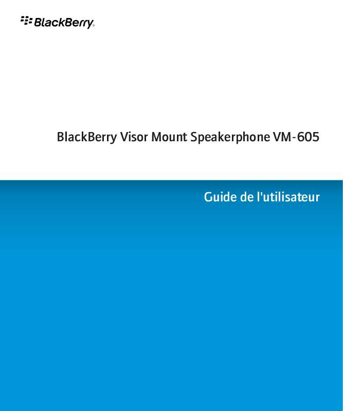 Guide utilisation BLACKBERRY VM-605  de la marque BLACKBERRY